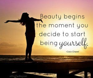 Beauty begins the moment you decide to start being yourself.
