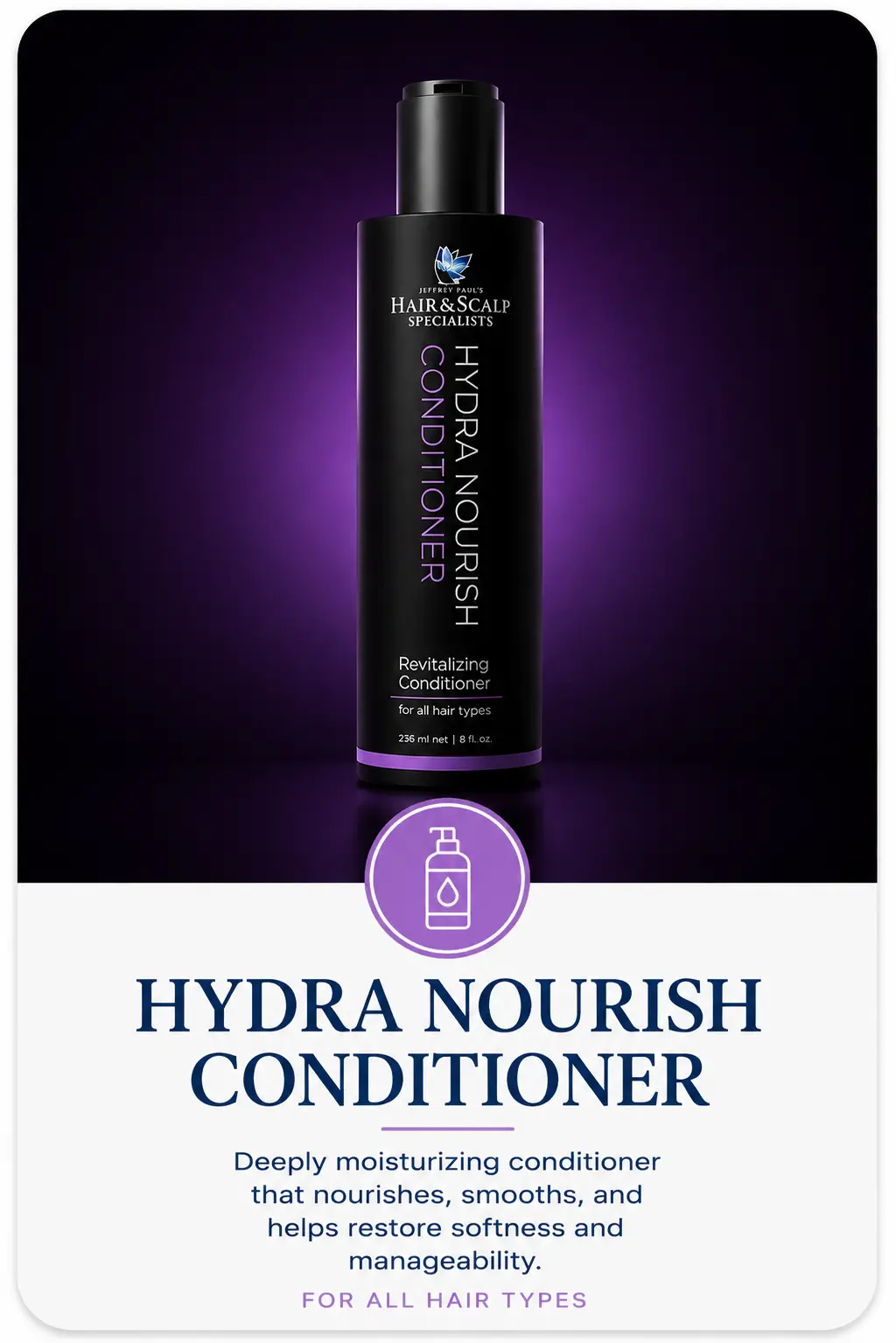 Hydra Nourish Conditioner with deep moisturizing care to help nourish, smooth, and restore softness and manageability for all hair types.